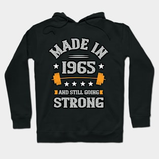 55th Birthday Gift Made In 1965 And Still Going Strong Hoodie